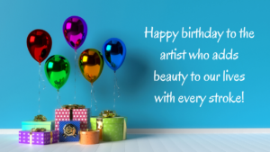 Happy Birthday Wishes for Artist