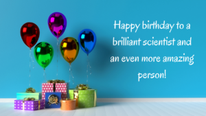 Happy Birthday Wishes for Scientist