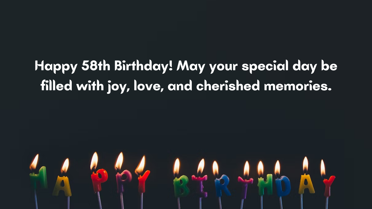 Happy Birthday Messages for a 58-year-old: