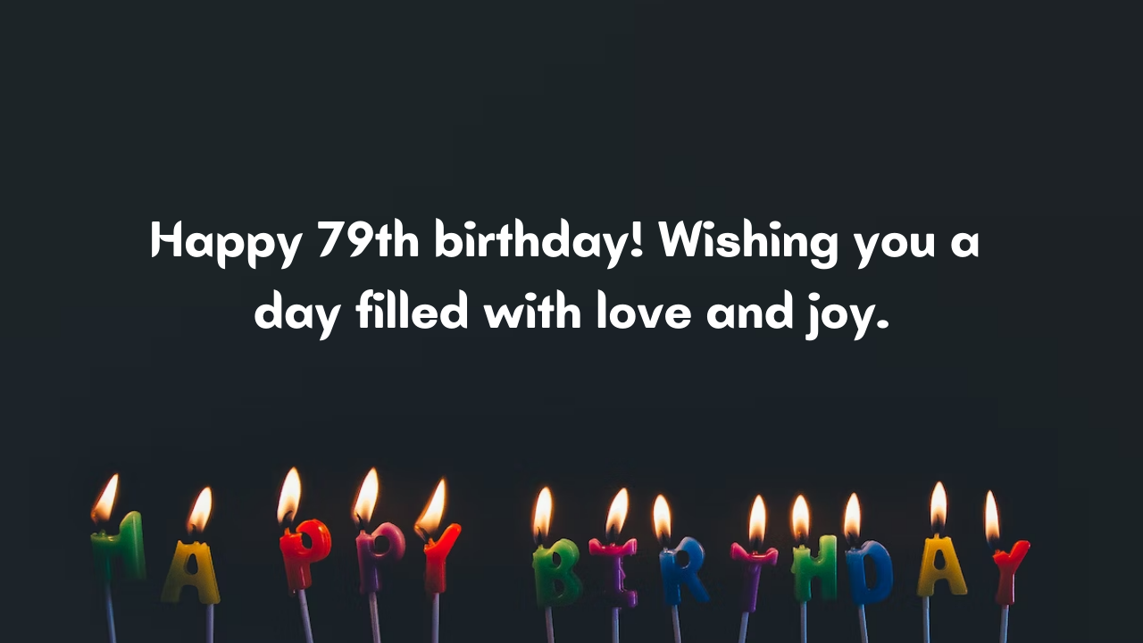 Happy Birthday Messages for 79-year-old: