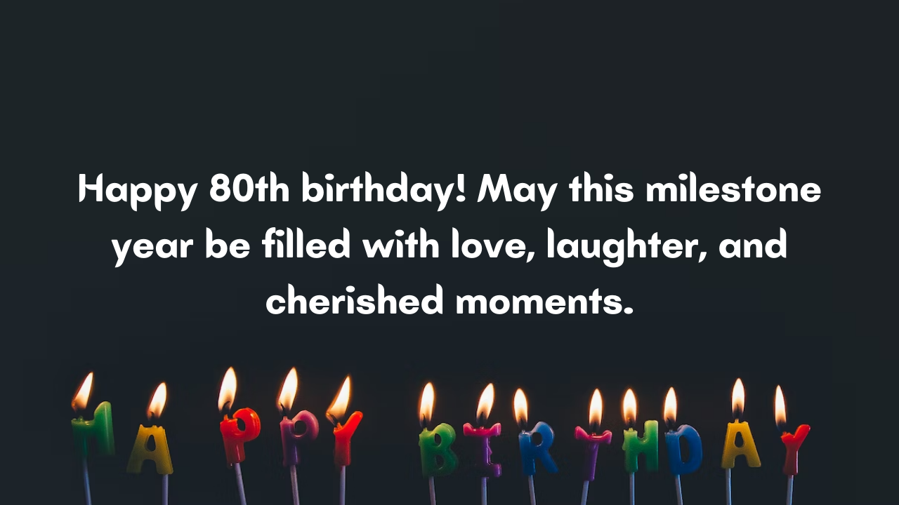 Happy Birthday Messages for 80-year-old: