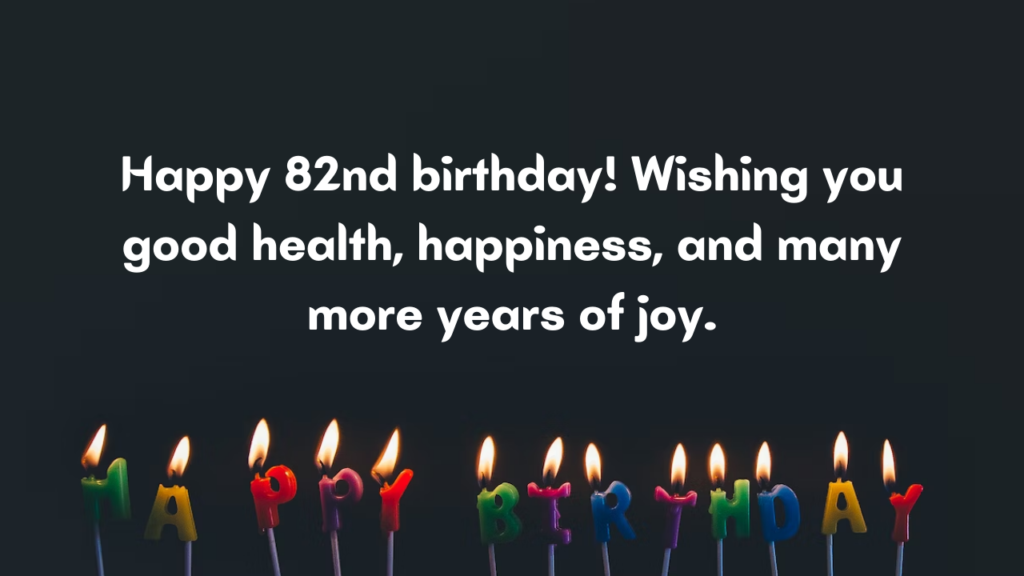 Happy Birthday Messages for an 82-year-old: