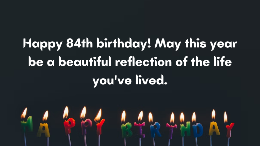 Happy Birthday Messages for an 84-year-old: