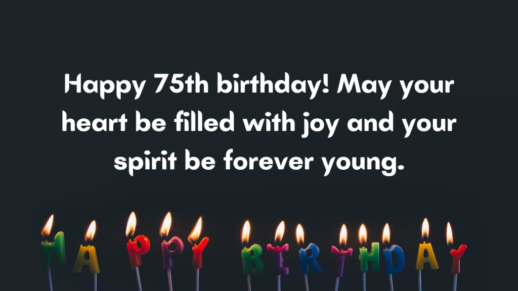 Happy Birthday Messages for 75-year-old: