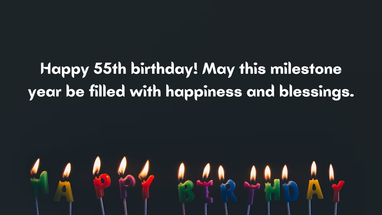 55th Birthday Wishes: Birthday Wishes for 55 Years Old [350+] - Wishes Mine