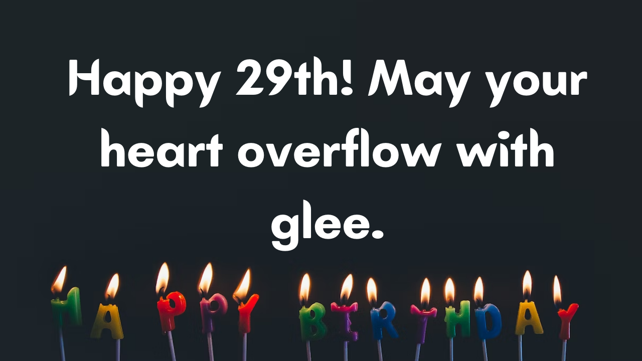 Happy 29th Birthday Messages: