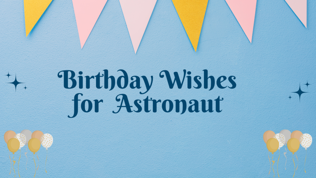 Birthday Wishes for Astronaut