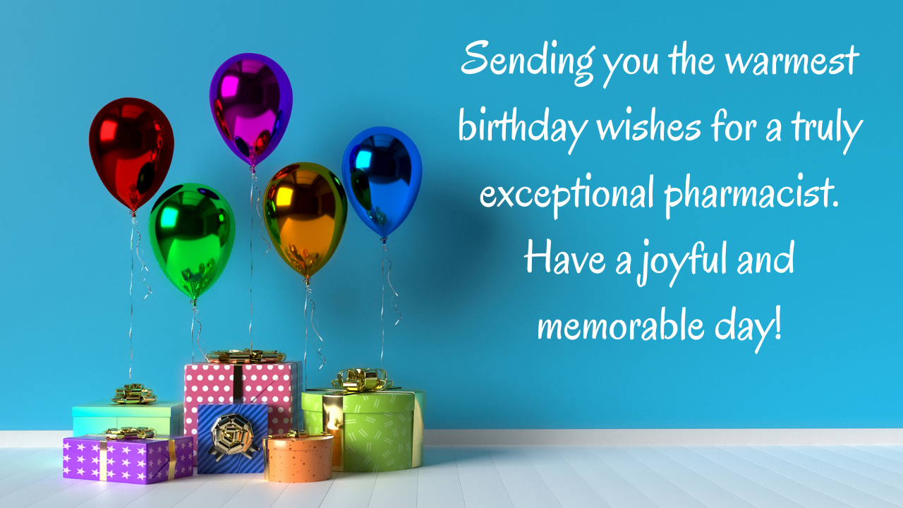 Happy Birthday Wishes for Pharmacist: 