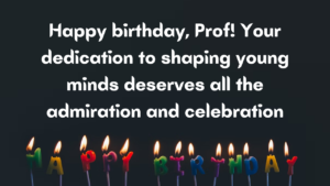 Happy Birthday Messages for Professor