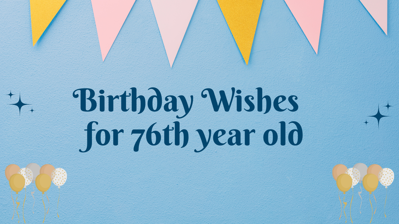 76th Birthday Wishes