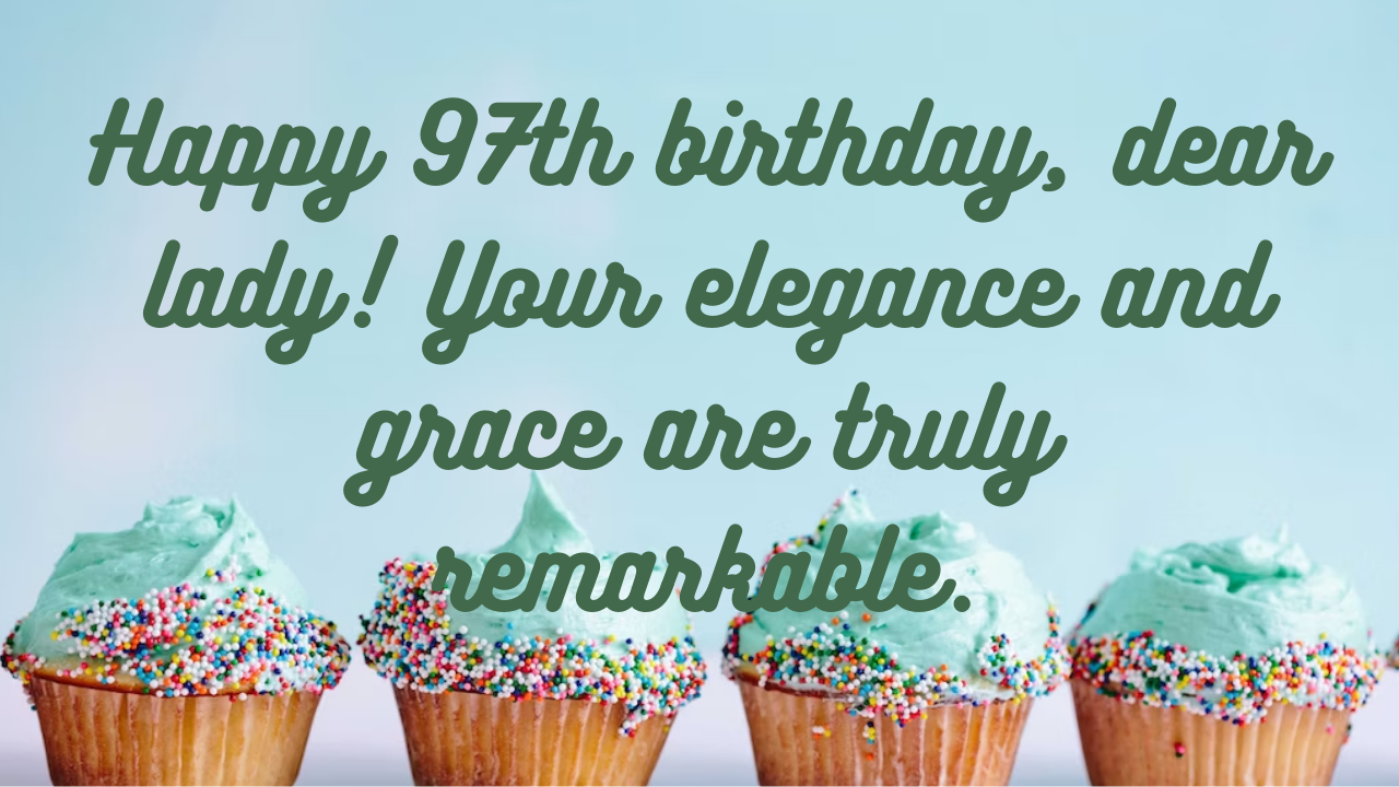 97th Birthday Wishes for Women: