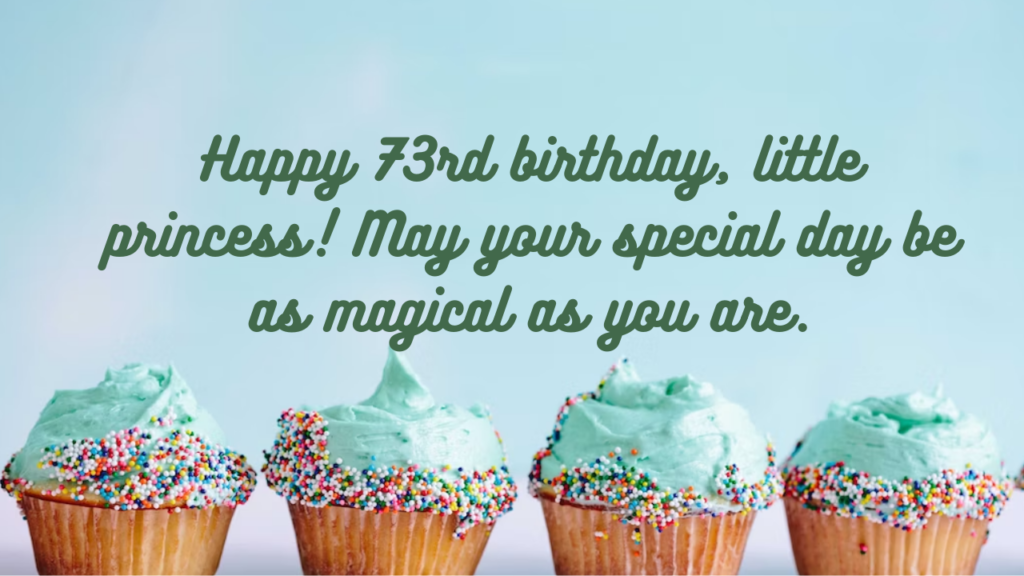 Birthday Wishes for a girl 73-year-old: