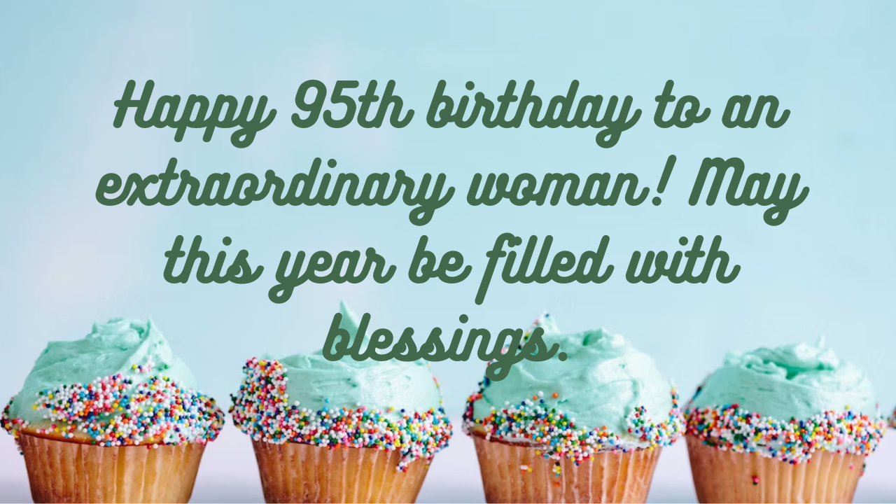 95th Birthday Wishes for Women: