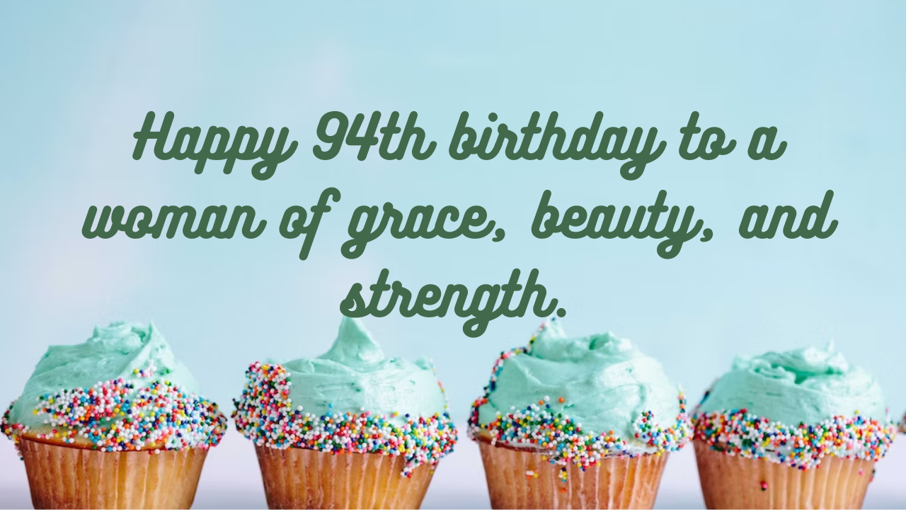 94th Birthday Wishes for woman: