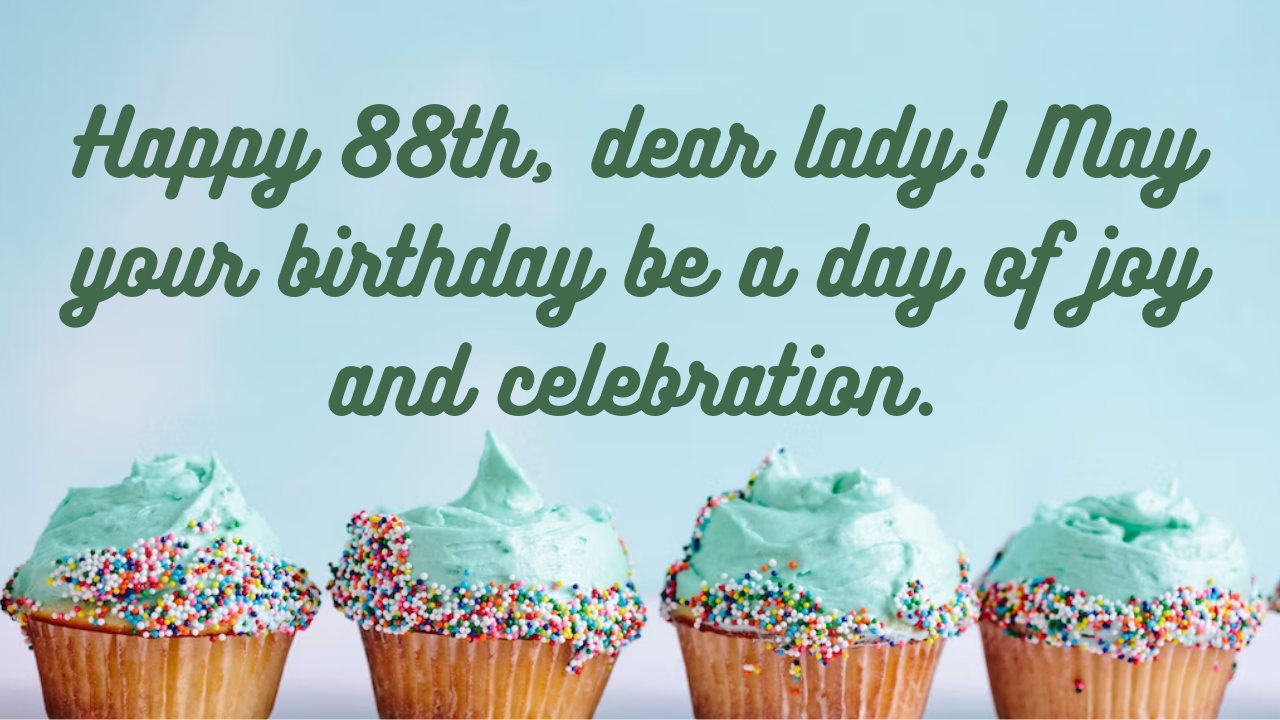 88th Birthday Wishes for Woman: