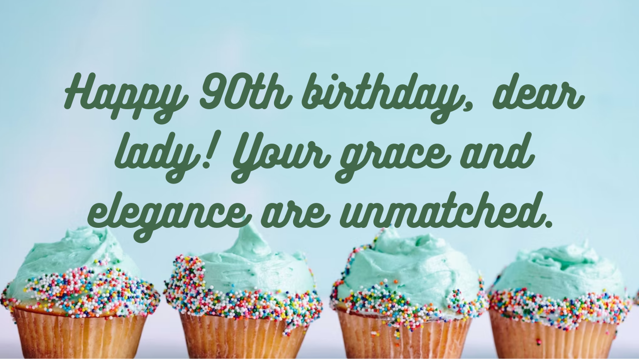 90th Birthday Wishes for Woman: