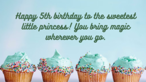 Birthday Wishes for  a girl 5th-year-olds: