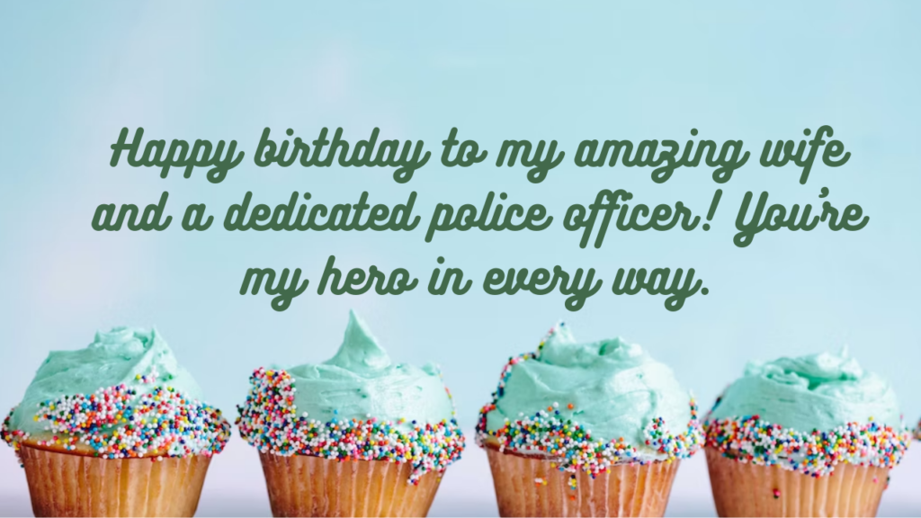 Happy birthday to my amazing wife and a dedicated police officer! You're my hero in every way.