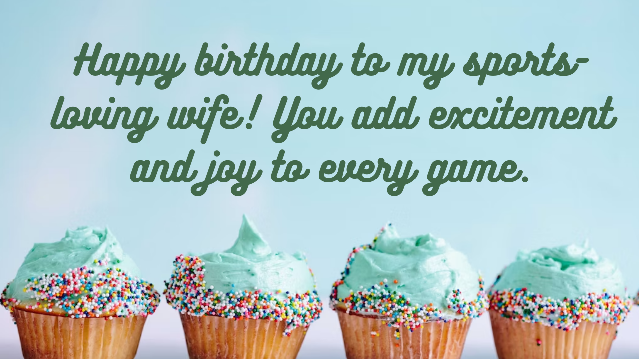 Birthday Wishes for Sports Player Wife: