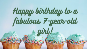 Birthday Wishes for a Girl 7-year-old: