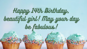 Birthday Wishes for a Girl 14-year-old: