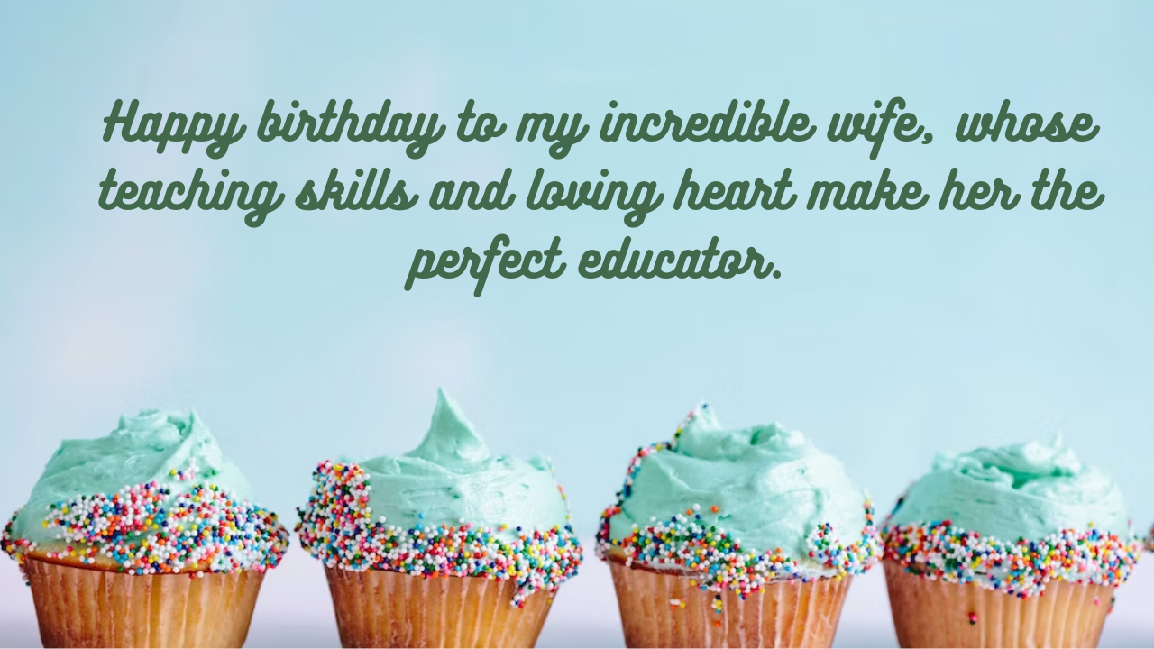 Birthday Wishes for Teacher Wife: