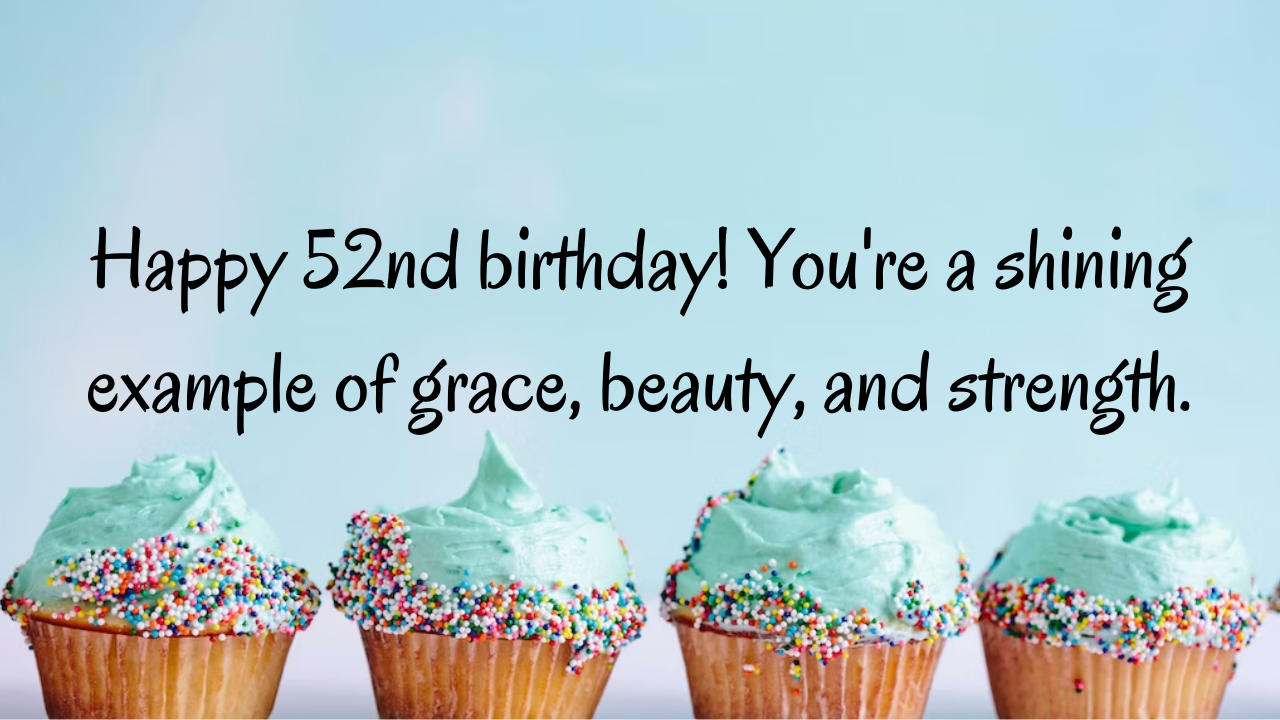 52nd Birthday Wishes for girl: