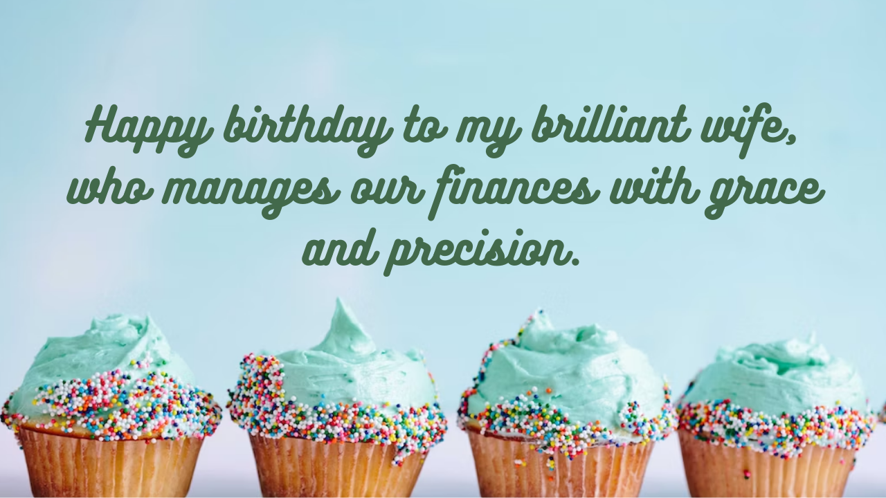 Birthday Wishes for Financial Advisor Wife: 