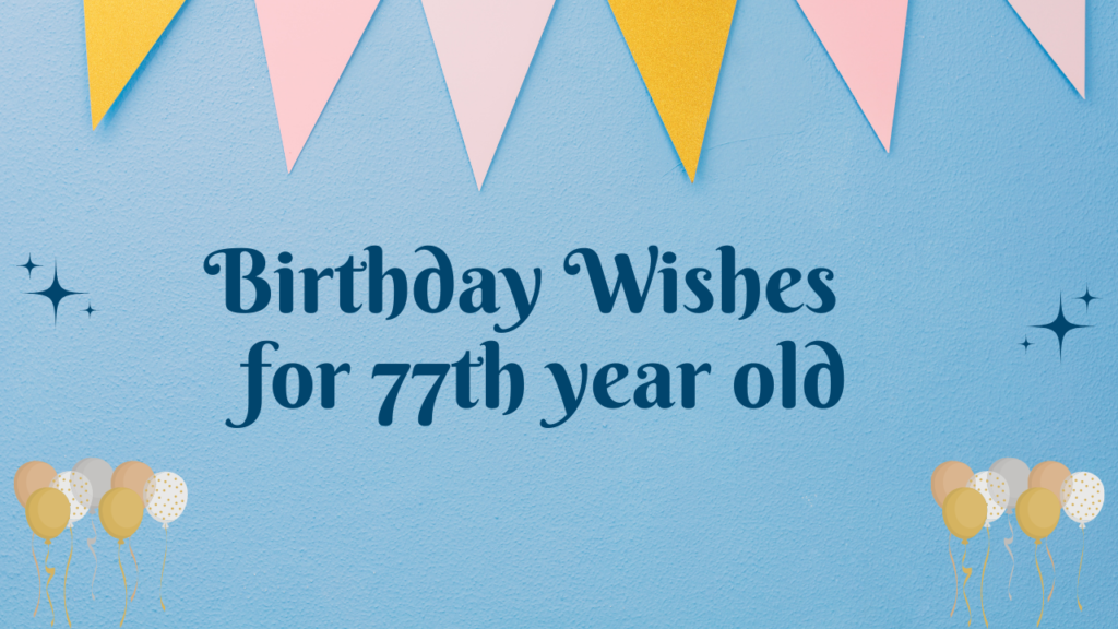 77th Birthday Wishes
