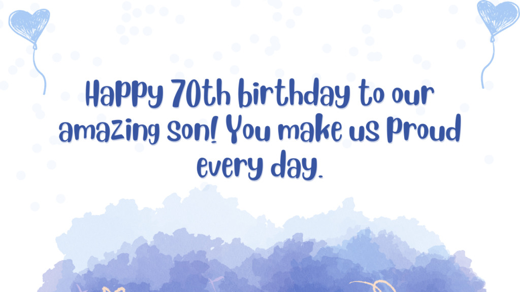 Birthday Wishes for Son 70-year-old: