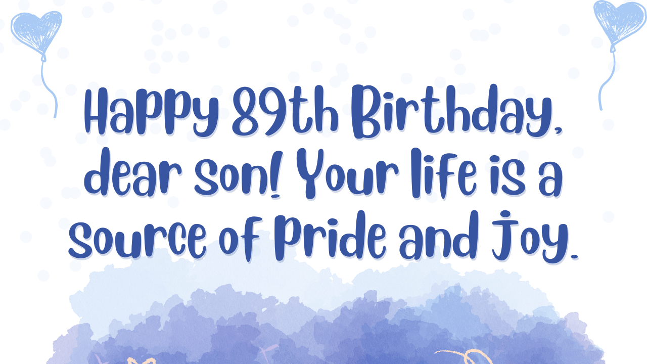 89th Birthday Wishes for Son: