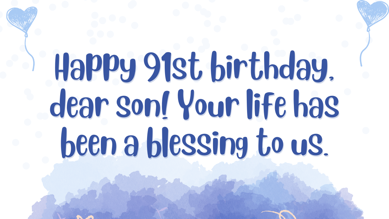 91th Birthday Wishes for Son: