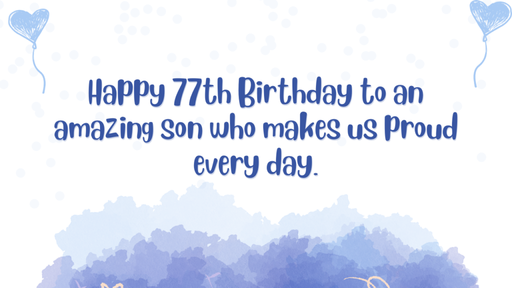 Birthday Wishes for 77-year-old Son: