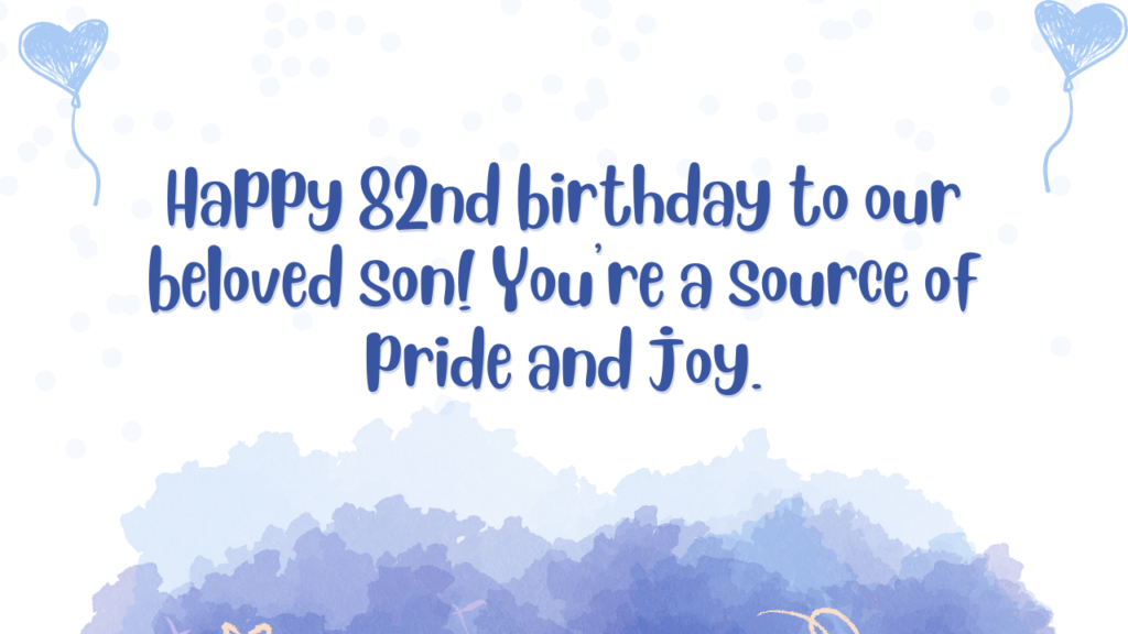 Birthday Wishes for a Son Turning 82: