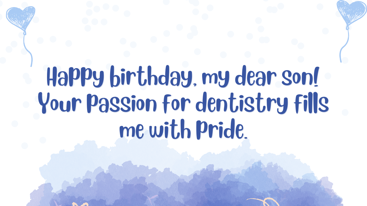 Birthday Wishes for Dentist Son: