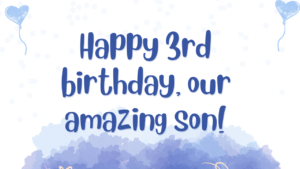 Birthday Wishes for a Son 3 year old: