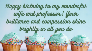 Birthday Wishes for Professor Wife