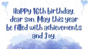 16th Birthday Wishes for Son
