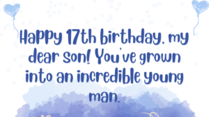 17th Birthday Wishes for Son: