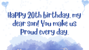 Birthday Wishes for Son 21st year old:
