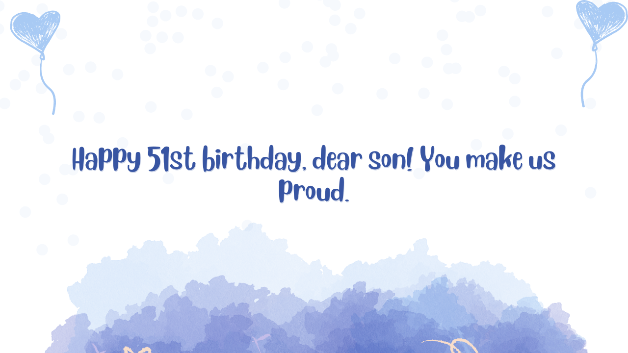 51st Birthday Wishes for Son: