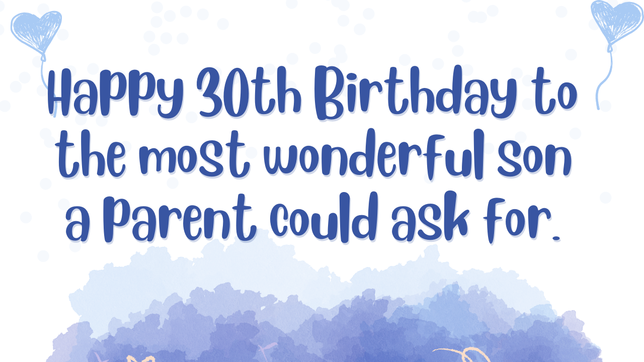 Birthday Wishes for a Son's 30-year-old: