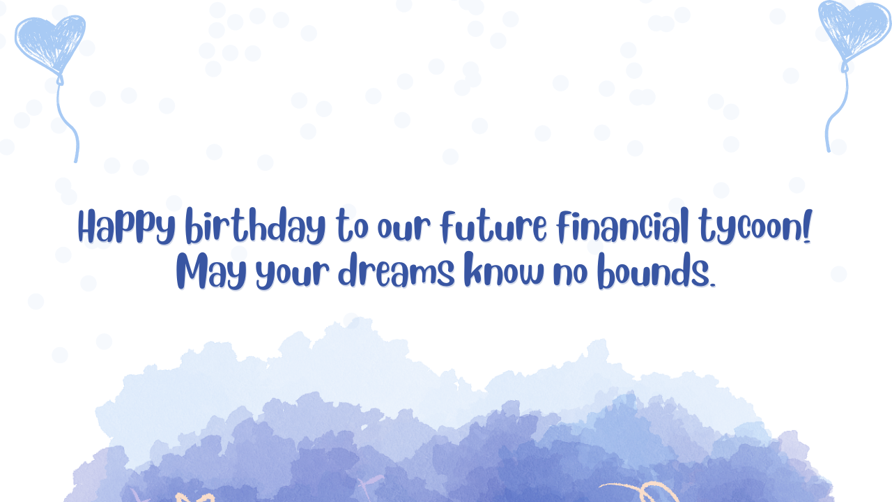 Birthday Wishes for Financial Advisor Son: