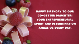 Birthday Wishes for Entrepreneur Daughter: