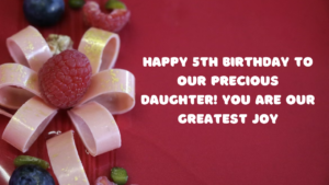 Birthday Wishes for Daughter 5th-year-olds: