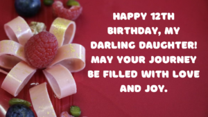 Birthday Wishes for 12-Year-Old Daughter: