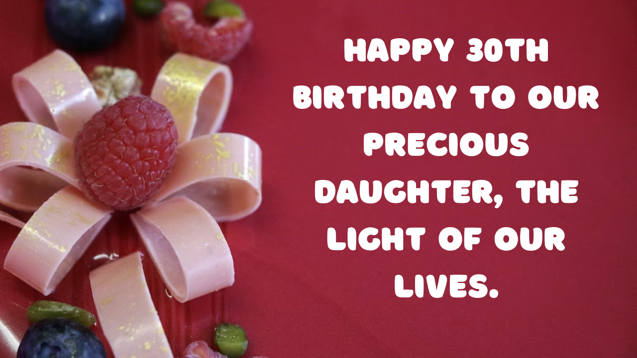 Birthday Wishes for a Daughter's 30-year-old: