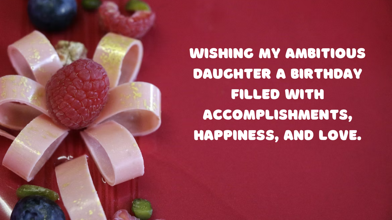 Birthday Wishes for Business Executive Daughter: