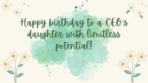 Birthday Wishes for CEO's Daughter