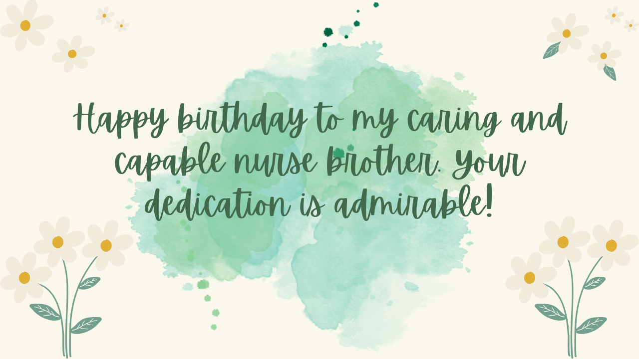 Birthday Wishes for Nurse Brother: